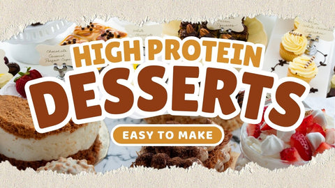 Easy high protein desserts