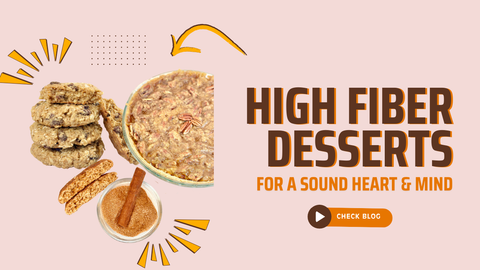 High fiber desserts